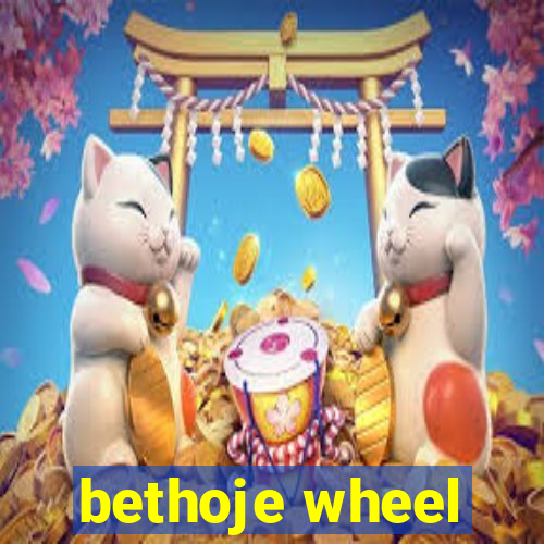 bethoje wheel